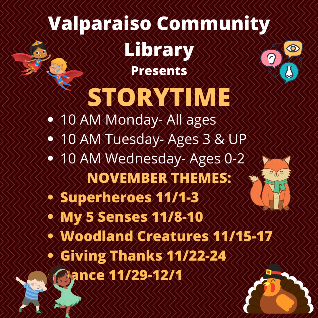 November Storytime Themes: Superheroes, 5 Senses, Woodland Creatures, Giving Thanks, and Dance.