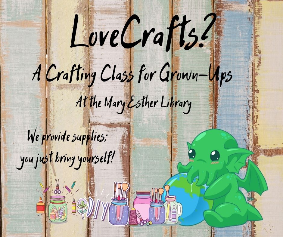 Love Crafts? A monthly crafting class for grown-ups. Wood plank background with baby cthulhu hugging the Earth surrounded by craft supplies.