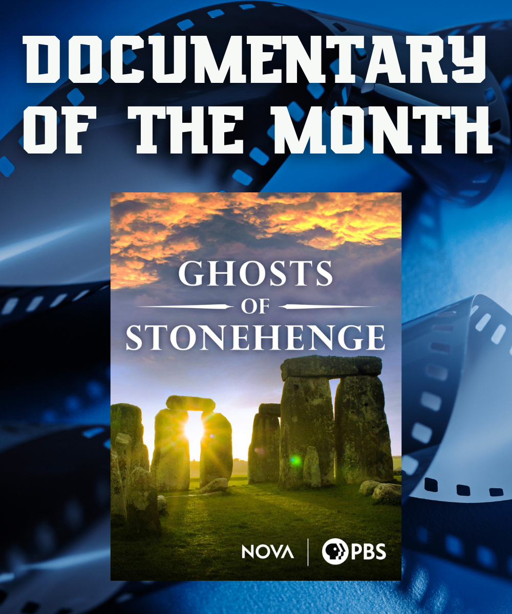Documentary of the Month: "Ghosts of Stonehenge"