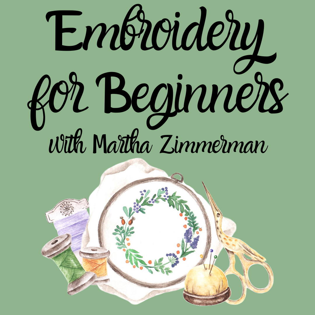 Embroidery for Beginners with Martha Zimmerman