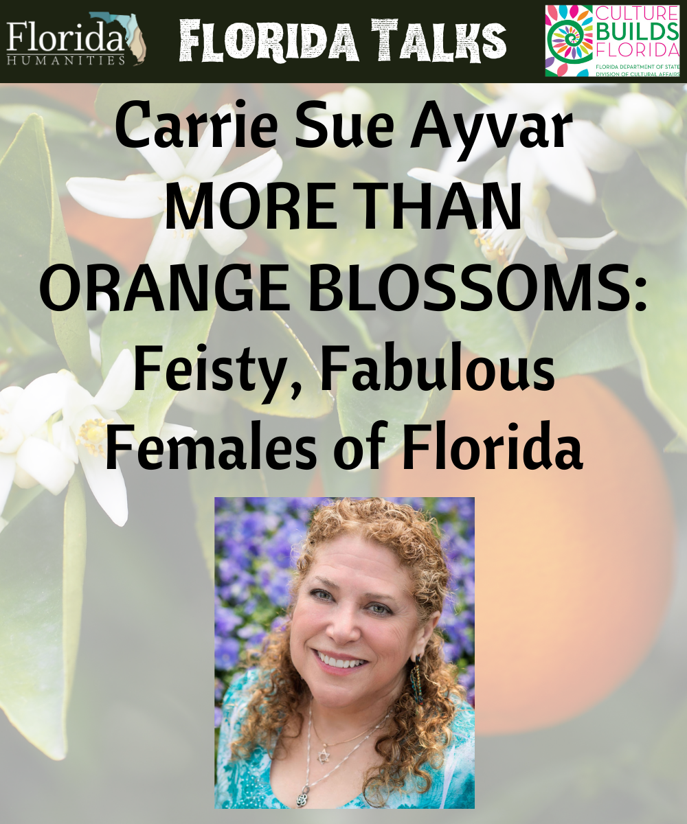 Florida Talks "More Than Orange Blossoms: Feisty, Fabulous Females of Florida"