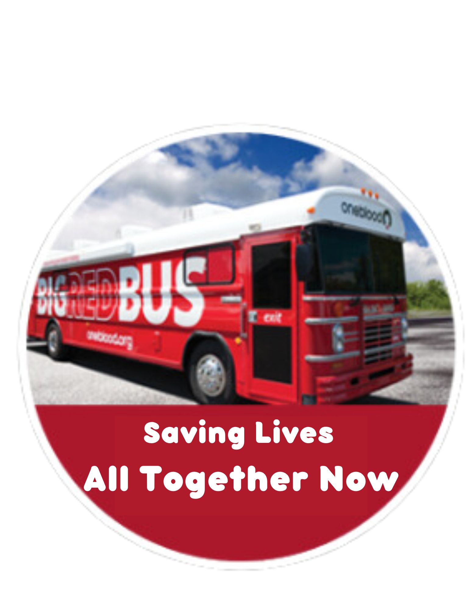 One Blood big red bus with the words Saving LIves All Together Now