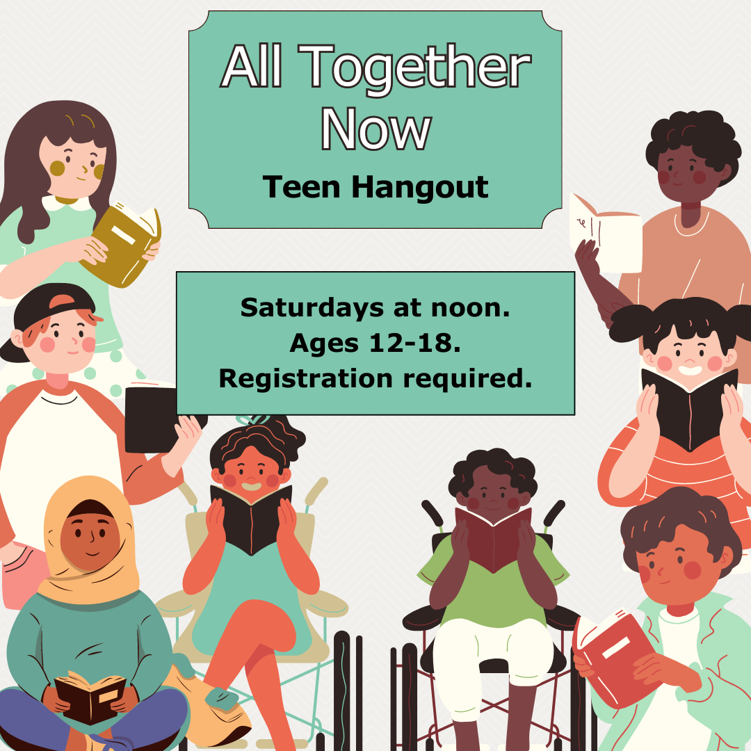 Image has multiple children around the border and says "All Together Now. Teen Hangout" along with the information contained in the calendar.