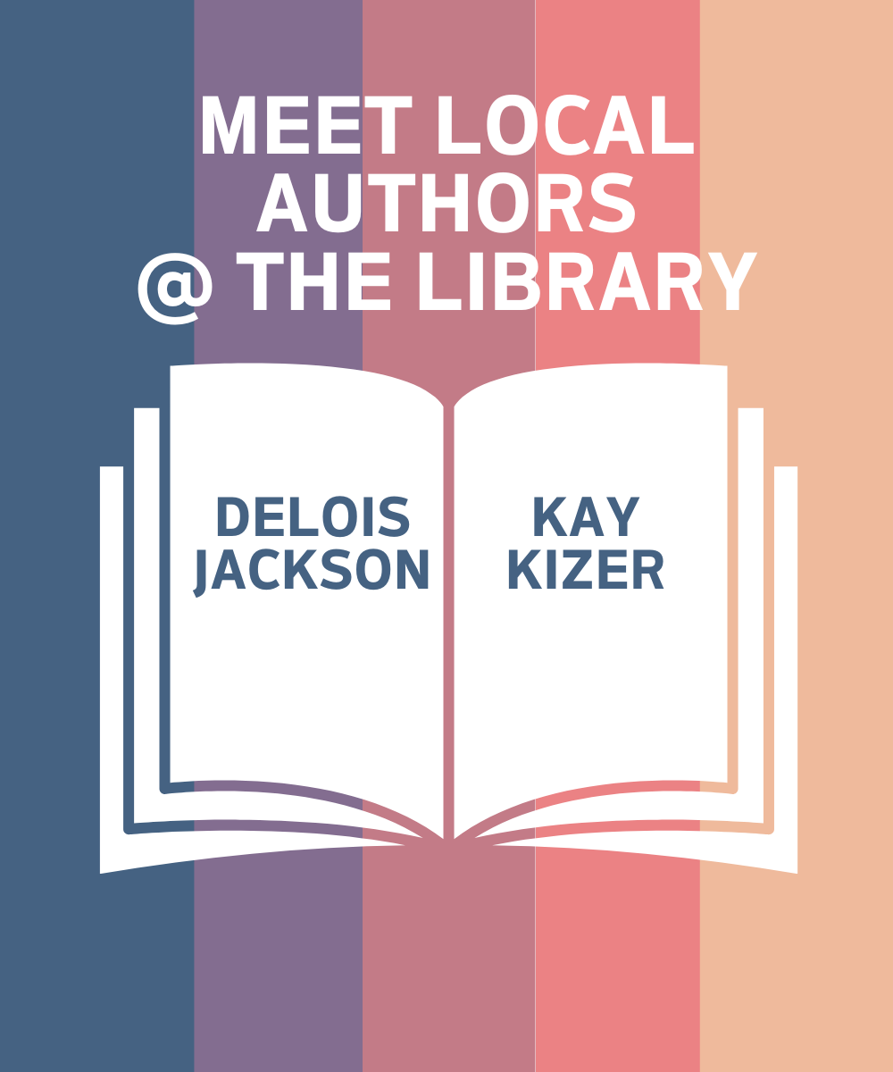 Meet Local Authors @ the Library: DeLois Jackson and Kay Kizer