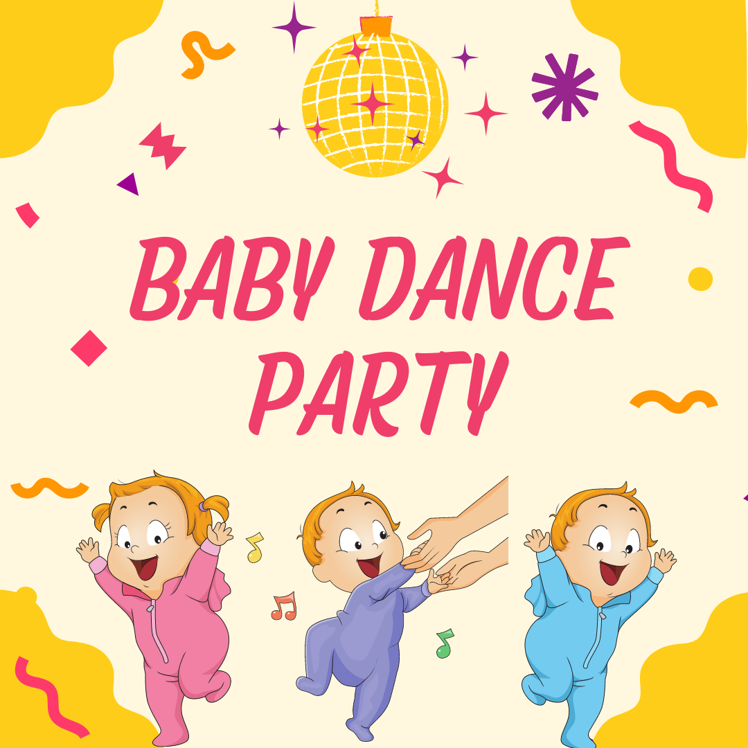Image has a yellow background with three cartoon babies dancing on it. It also has a disco ball at the top and streamers in the background. It reads "Baby Dance Party."
