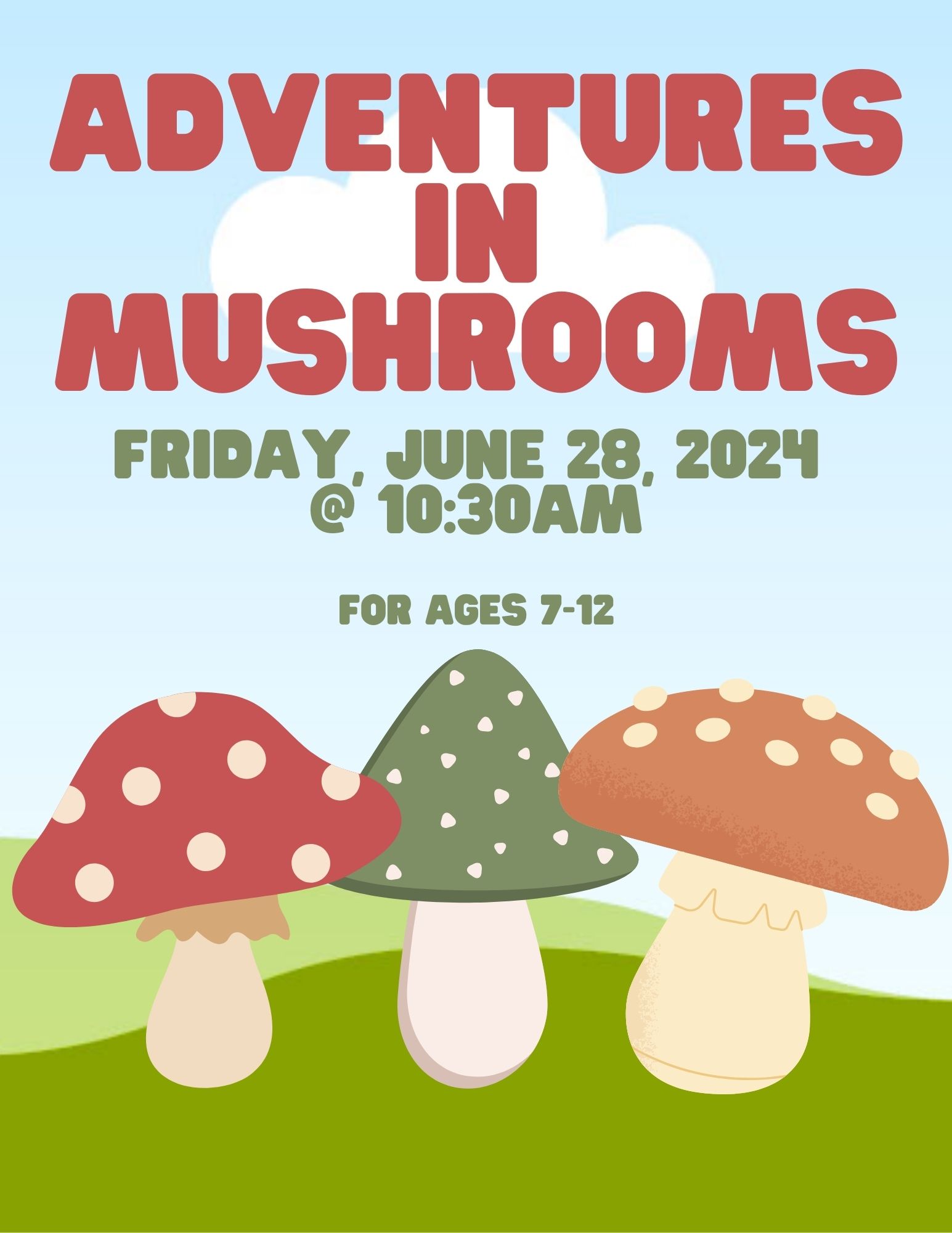 adventures in mushrooms for kids friday june 28 2024 @ 10:30am