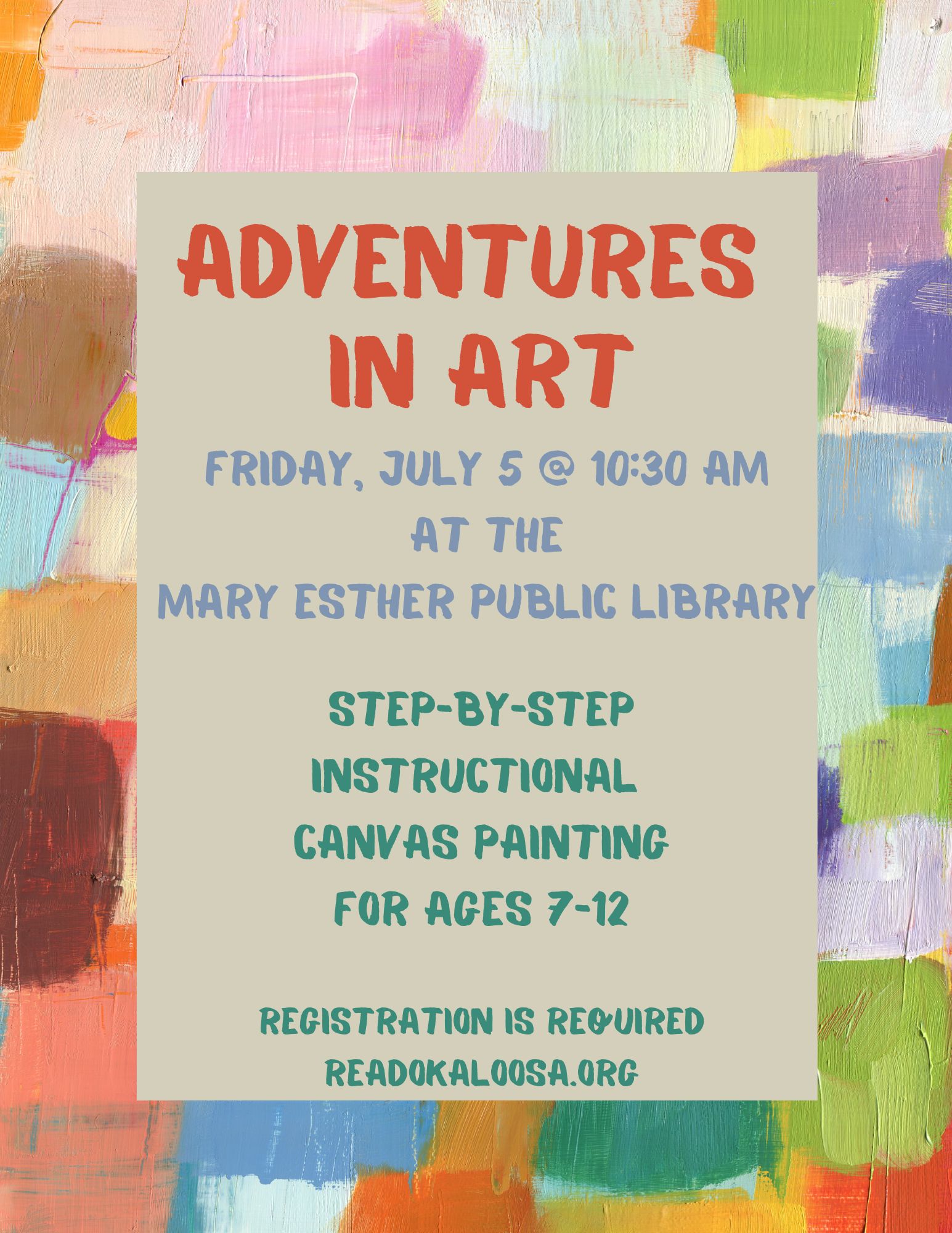 adventures in art ages 7-12 friday july 5 2024 at 10:30am