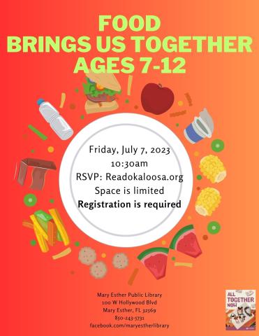 food brings us together ages 7-12 friday july 7 at 10:30am