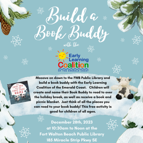 Image has a light blue background with snowflakes and trees with snow on them. There is a photo of a stuffed cow and the book "I'll Love You Till the Cows Come Home." The title says "Build a Book Buddy with the Early Learning Coalition" and contains all of the information found in the calendar event.