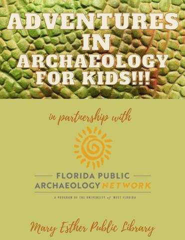Adventures in archaeology for kids ages 7-12 monday july 8 2024 10:30am