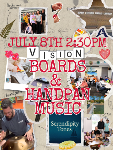 Poster for the July 8th, 2025, Mary Esther Library's 2025 Vision Board and Collage Program featuring handpan music by local musician JPaul