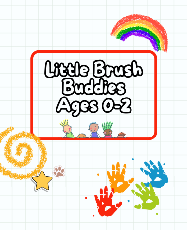 Image has a graphic paper background with painted rainbow, hands, and other graphics. It reads, "Little Brush Buddies. Ages 0-2".