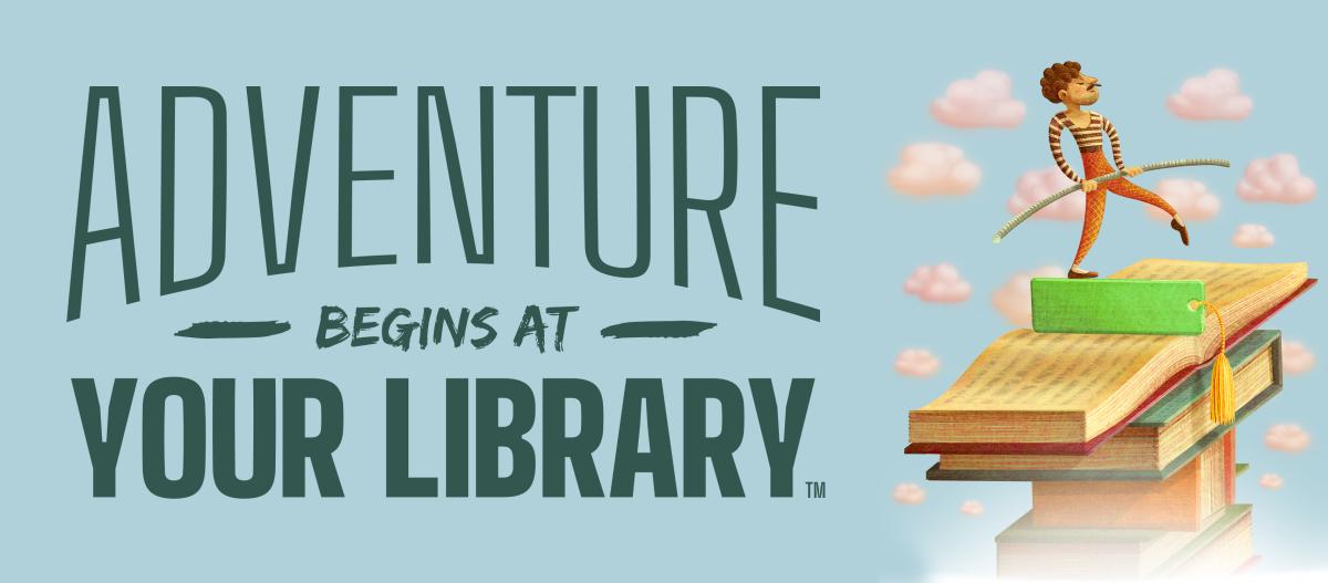 adventure begins at your library