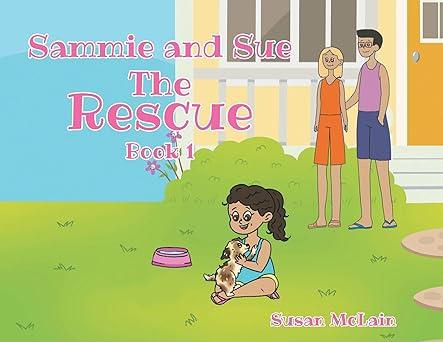 Image is the cover of "Sammie and Sue: The Rescue" by Susan McLain.